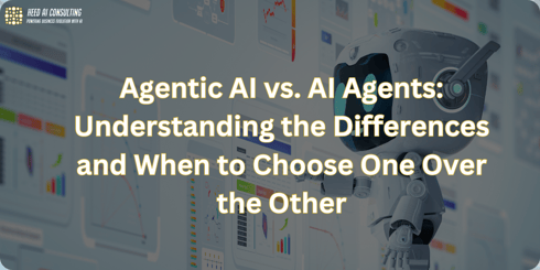 Agentic AI vs. AI Agents: Understanding the Differences and When to Choose One Over the Other