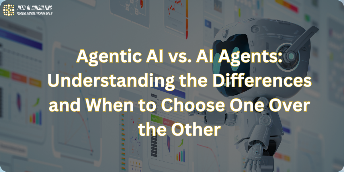 Agentic AI vs. AI Agents: Understanding the Differences and When to Choose One Over the Other